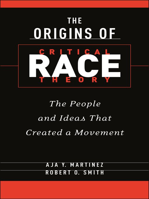 Title details for The Origins of Critical Race Theory by Aja Y. Martinez - Available